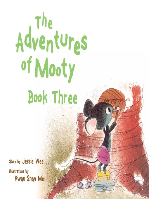 Title details for The Adventures of Mooty, Book 3 by Jessie Wee - Available